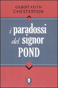Paradossi_Del_Signor_Pond_-Chesterton_Gilbert_K.