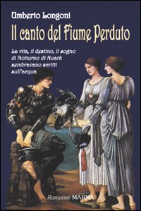 Canto Del Fiume Perduto di Longoni Umberto - libri Canto Del Fiume Perduto di Longoni Umberto - libri