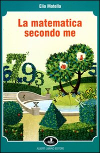 Matematica Secondo Me  di Motella Elio - libri