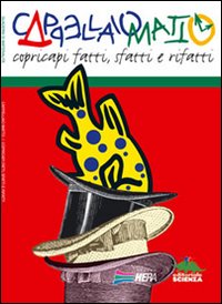Cappellaio Matto (il)  di Camorani G. Papetti R. - libri