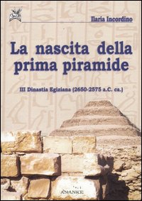 Nascita_Della_Prima_Piramide_(la)_-Incordino_Ilaria
