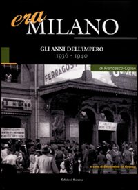 Era_Milano_1936-1940_-Ogliari_Francesco