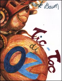 Tic-toc Di Oz di Baum L. Frank - libri Tic-toc Di Oz di Baum L. Frank - libri