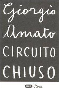 Circuito_Chiuso_-Amato_Giorgio