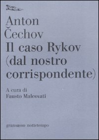 Caso Rykov (dal Nostro Corrispondente)  di Cechov Anton - libri