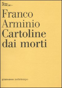 Cartoline_Dai_Morti_-Arminio_Franco