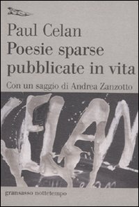 Poesie Sparse Pubblicate In Vita di Celan Paul - Libro Poesie Sparse Pubblicate In Vita di Celan Paul - Libro