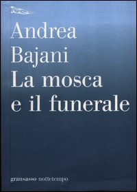 Mosca_E_Il_Funerale_-Bajani_Andrea