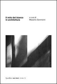 Mito_Del_Bianco_In_Architettura_(il)_-Aa.vv._Zammerini_M._(cur.)