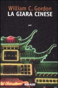 Giara Cinese (la)  di Gordon William C. - Libro