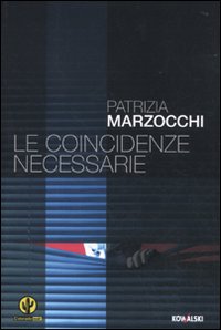 Coincidenze Necessarie  di Piccinni Raffaella - Libro