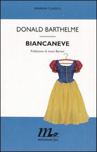 Biancaneve_-Barthelme_Donald