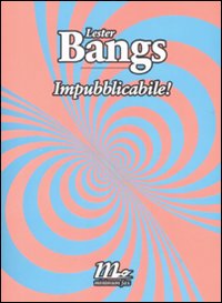 Impubblicabile  di Bangs Lester - libri