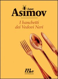 Banchetti Dei Vedovi Neri (i) di Asimov Isaac - libri Banchetti Dei Vedovi Neri (i) di Asimov Isaac - libri