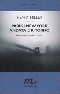 Parigi-new York Andata E Ritorno  di Miller Henry - libri