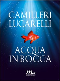 Acqua_In_Bocca_-Camilleri_Andrea__Lucarelli_Carlo