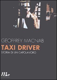 Taxi_Driver_Storia_Di_Un_Capolavoro_-Macnab_Geoffrey