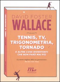 Tennis_Tv_Trigonometria_Tornado_(e_Altre_Cose_Dive-Wallace_David_F.