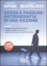 Gadda_E_Pasolini_Antibiografia_Di_Una_Nazione_+_Dv-Gifuni_Fabrizio_Bertolucci_Giu