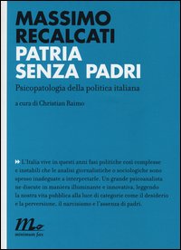 Patria_Senza_Padri_Psicopatologia_Della_Politica_Italiana_-Recalcati_Massimo