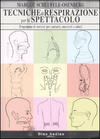 Tecniche Di Respirazione Per Lo Spettacolo. P di Scheufele-osenberg Margot; Ley - libri Tecniche Di Respirazione Per Lo Spettacolo. P di Scheufele-osenberg Margot; Ley - libri