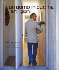Uomo_In_Cucina_Tutti_I_Giorni_(un)_-Granger_Bill;_Tinslay_Petrina