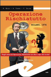 Operazione_Rischiatutto_Milano_1974_-Besola_Riccardo__Ferrari_Andrea
