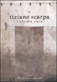 Ultima_Casa_-Scarpa_Tiziano