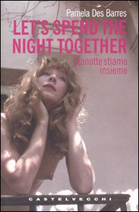 Let`s Spend The Night Together Supergroupies  di Des Barres Pamela - libri