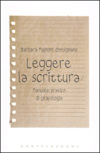 Leggere_La_Scrittura_Manuale_Pratico_Di_Grafologia-Majnoni_Barbara