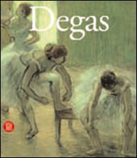 Degas Classico E Moderno di Benedetti M. Teresa - Libro Degas Classico E Moderno di Benedetti M. Teresa - Libro