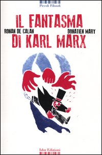 Fantasma Di Karl Marx  di De Calan Ronan Donatien Mary - libri