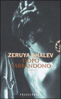 Dopo L`abbandono  di Shalev Zeruya - libri