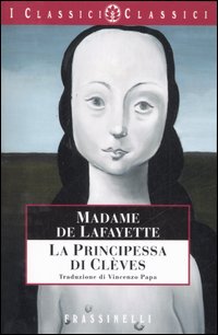 Principessa Di Cleves (la)  di La Fayette M. Madeleine - libri