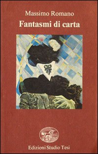 Fantasmi Di Carta  di Romano Massimo - Libro