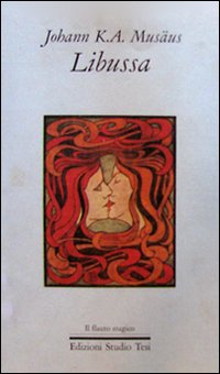 Libussa  di Musaus Johann K.; Mazzoni Hein - Libro