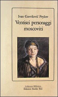 Ventisei Personaggi Moscoviti  di Pryzov Ivan Gavrilovic - libri
