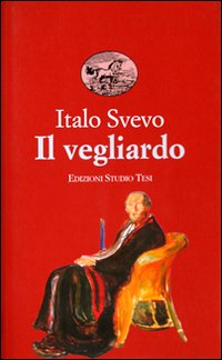 Vegliardo_-Svevo_Italo