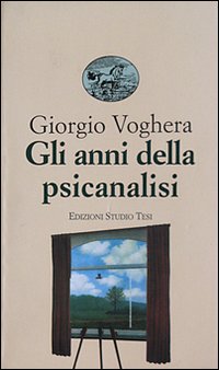 Anni Della Psicanalisi  di Voghera Giorgio - libri