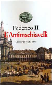 Antimachiavelli di Federico Ii - libri Antimachiavelli di Federico Ii - libri