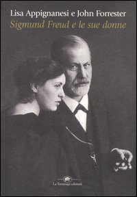 Sigmund Freud E Le Sue Donne  di Appignanesi R.; Forrester J. - Libro