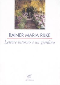 Lettere_Intorno_A_Un_Giardino_-Rilke_Rainer_M.