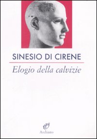Elogio_Della_Calvizie_-Sinesio_Di_Cirene