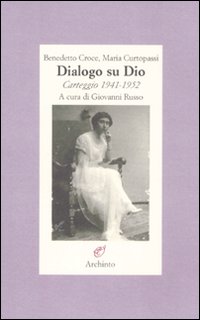 Dialogo_Su_Dio_Carteggio_1941-1952_-Croce_Benedetto_Curtopassi_Mar