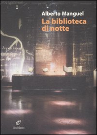 Biblioteca Di Notte  di Manguel Alberto - Libro