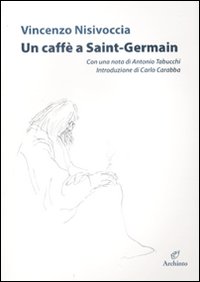 Caffe` A Saint Germain  di Nisivoccia Vincenzo - libri