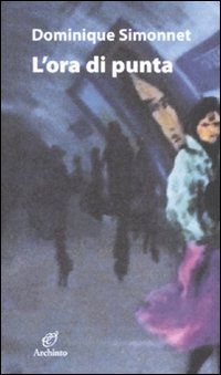 Ora Di Punta (l`) di Simonnet Dominique - libri Ora Di Punta (l`) di Simonnet Dominique - libri