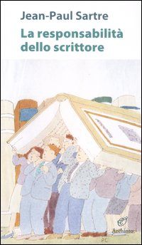 Responsabilita` Dello Scrittore  di Sartre Jean-paul - libri