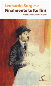 Finalmente Tutto Fini`  di Borgese Leonardo - Libro