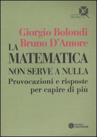 Matematica_Non_Serve_A_Nulla_-Bolondi_Giorgio_D`amore_Bruno__